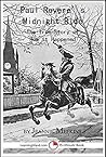 Paul Revere's Midnight Ride: The True Story of How It Happened: A 15-Minute Book (15-Minute Books 1202)