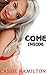 Come Inside (Taboo Fertile Step Erotic Romance)