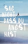 Book cover for Sag nicht, dass du Angst hast: Eine wahre Geschichte (German Edition)