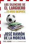 Los silencios de El Larguero... 25 años después (Spanish Edition)