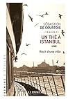Un thé à istanbul (Chemins d'étoiles) (French Edition) Un thé à istanbul (Chemins d'étoiles) (French Edition)