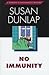 No Immunity (Kiernan O'Shaughnessy, #4)