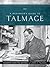 A Beginner's Guide to Talmage by Calvin R. Stephens