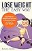 Lose Weight The Easy Way by Roger   Davies