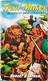 Trail Maker: The Story of David Livingstone (Stories of Faith and Fame)