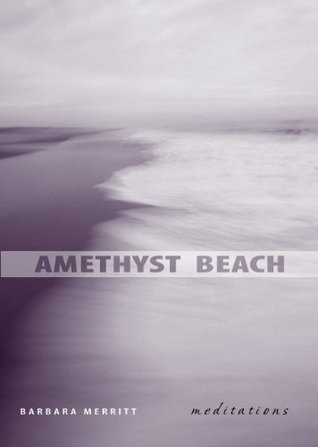 Amethyst Beach: Meditations (Kindle Edition)