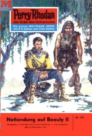Perry Rhodan 179: Notlandung auf Beauly II: Perry Rhodan-Zyklus "Das Zweite Imperium" (Perry Rhodan-Erstauflage) (German Edition)