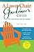 A Lawn Chair Gardener's Guide to a Balanced Life and World: Maximum Yields, Minimal Effort, Eliminate Chemicals, Grow Food for People and Wildlife