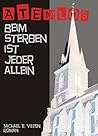 Atemlos - Beim Sterben ist jeder allein (German Edition)