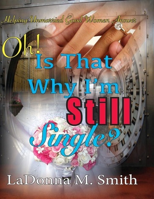 Oh! Is That Why I am Still Single?