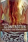 Globetrotter - Vom Überleben eines Weltenbummlers