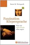 Faszination Körpersprache: Was wir ohne Worte alles sagen (German Edition) Faszination Körpersprache: Was wir ohne Worte alles sagen (German Edition)