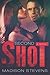 Second Shot: A Serial (Shot Serial, #2)