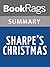 Summary & Study Guide Sharpe's Christmas by Bernard Cornwell