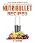 Nutribullet Recipe Book: Th...