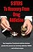 5 Steps to Recovery from Drug Addiction: Top Integrative/Functional medicine doctors provide the answers to 'end drug addiction' NOW!! . . . and without relapse