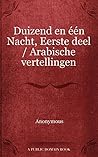 Duizend en één Nacht, Eerste deel / Arabische vertellingen, part 1 of 4