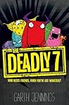 The Deadly 7 by Garth Jennings
