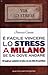 È facile vincere lo stress a Milano se sai dove andare. 101 luoghi per combattere la fatica e la noia della vita quotidiana