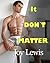 It Don't Matter by Joy Lewis