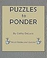 Puzzles to Ponder: Word Riddles and Quizzes to Make you Think