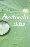 Stralende stilte:...