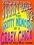 Sunny Side Up- The Gritty Memoirs of a Crazy Chica (The Crazy Chica Book 1)