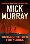 Broker Brother Fireworks by Mick Murray