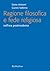 Ragione filosofica e fede religiosa nell'era postmoderna by Dario Antiseri