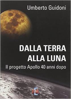 Dalla terra alla luna: Il progetto Apollo 40 anni dopo