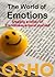 The World of Emotions: creating a milieu of friendliness around yourself (OSHO Singles)