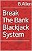 Break The Bank Blackjack Sy...