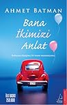 Bana İkimizi Anlat