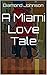 A Miami Love Tale