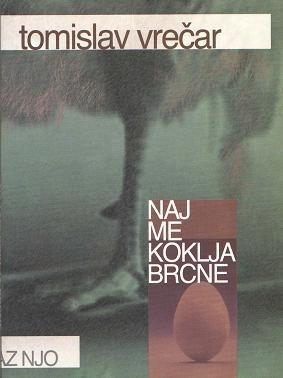 Naj me koklja brcne, potem bom pa še jaz njo