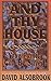 And Thy House by David Alsobrook