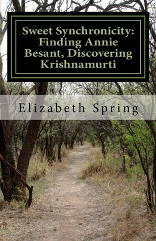 Sweet Synchronicity: Finding Annie Besant, Discovering Krishnamurti