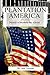 Plantation America: Secrets...