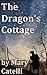 The Dragon's Cottage by Mary Catelli