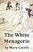 The White Menagerie