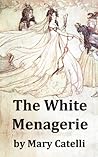The White Menagerie