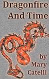 Dragonfire and Time