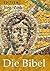 Die Bibel: Neu in Sprache gefasst von Jörg Zink (Edition Jörg Zink 1)