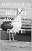 NOT ON MY BEAT YOU DON'T! by David Vaughan