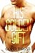 His Golden Gift by Oliver Thrust