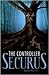 The Controller (The Securus Trilogy #2)