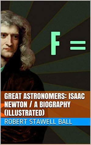Great Astronomers: Isaac Newton (Kindle Edition)