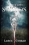 The Weight of Swords by Lance Conrad