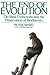 The End of Evolution: A Journey in Search of Clues to the Third Mass Extinction Facing Planet Earth