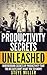 Productivity Secrets Unleas...